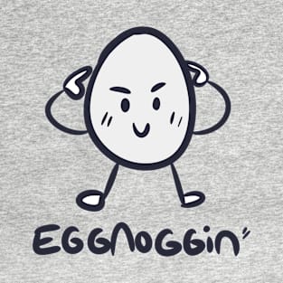 Eggnoggin' T-Shirt